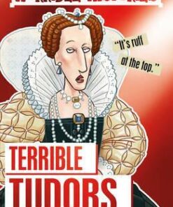 Terrible Tudors - Terry Deary