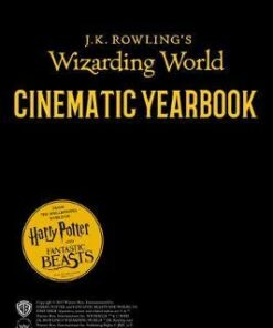 J.K. Rowling's Wizarding World: A Magical Yearbook - Scholastic