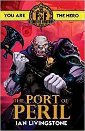 Fighting Fantasy: The Port of Peril - Ian Livingstone