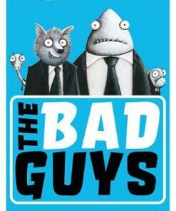 The Bad Guys:Episodes 1 and 2 - Aaron Blabey