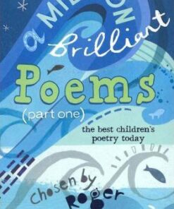A Million Brilliant Poems: A Collection of the Very Best Children's Poetry Today: Pt. 1 - Roger Stevens