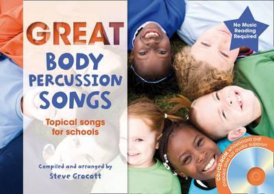 The Greats - Great Body Percussion Songs: Topical songs for schools - Steve Grocott