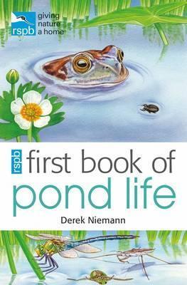 RSPB First Book Of Pond Life - Derek Niemann