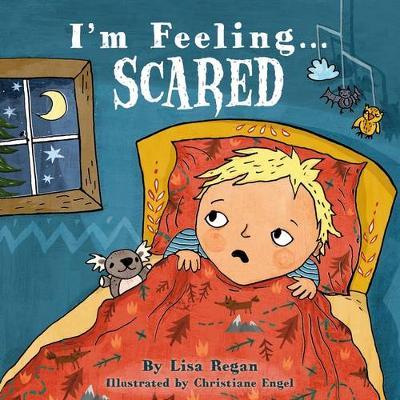 I'm Feeling Scared - Lisa Regan
