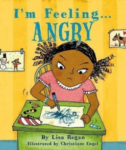 I'm Feeling Angry - Lisa Regan