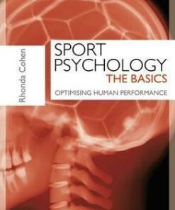 Sport Psychology: The Basics: Optimising Human Performance - Rhonda Cohen