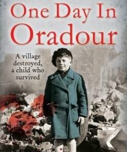 One Day in Oradour - Helen Watts