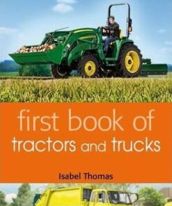 First Book of Tractors and Trucks - Isabel Thomas