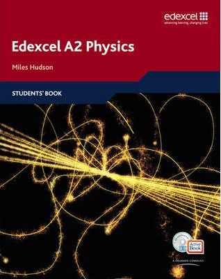 Edexcel A Level Science: A2 Physics Students' Book with ActiveBook CD - Miles Hudson