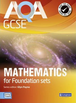 AQA GCSE Mathematics for Foundation sets Student Book - Glyn Payne