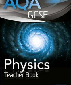 AQA GCSE Physics Teacher Book - Nigel English