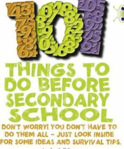 101 Things to Do Before Secondary School: BC NF Red (KS2) B/5B 101 Things to do before Secondary School NF Red (KS2) B/5b - Louise Spilsbury