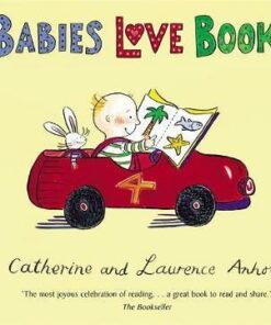 Anholt Family Favourites: Babies Love Books - Laurence Anholt