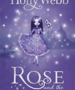 Rose and the Magician's Mask: Book 3 - Holly Webb