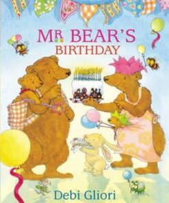 Mr Bear: Mr Bear's Birthday - Debi Gliori