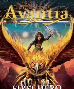 The Chronicles of Avantia: First Hero: Book 1 - Adam Blade