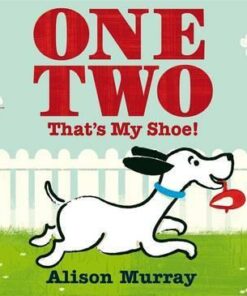 One Two That's My Shoe - Alison Murray