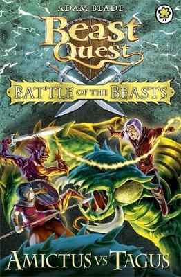 Beast Quest: Battle of the Beasts: Amictus vs Tagus: Book 2 - Adam Blade