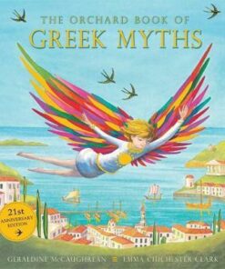 Orchard Greek Myths - Geraldine McCaughrean