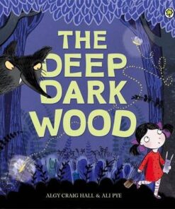 The Deep Dark Wood - Algy Craig-Hall