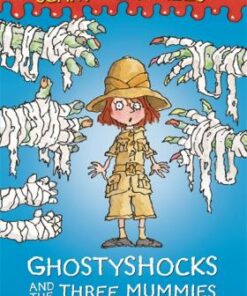 Seriously Silly: Scary Fairy Tales: Ghostyshocks and the Three Mummies - Laurence Anholt