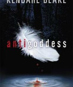 The Goddess War: Antigoddess: Book 1 - Kendare Blake