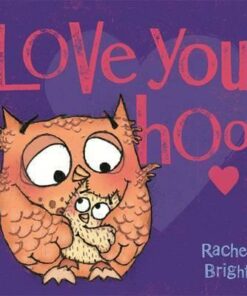 Love You Hoo - Rachel Bright