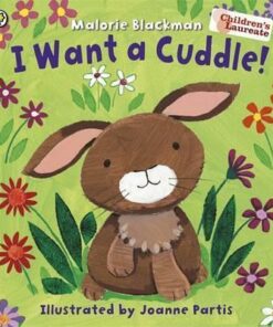 I Want A Cuddle! - Malorie Blackman