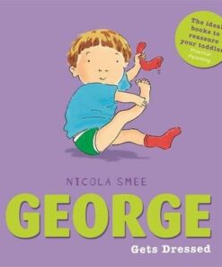 George Gets Dressed - Nicola Smee