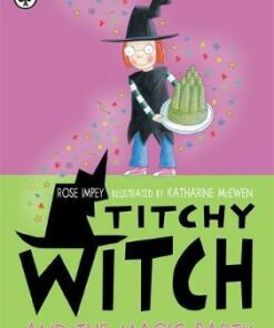 Titchy Witch And The Magic Party - Rose Impey