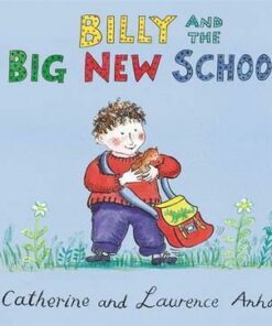 Anholt Family Favourites: Billy and the Big New School - Laurence Anholt