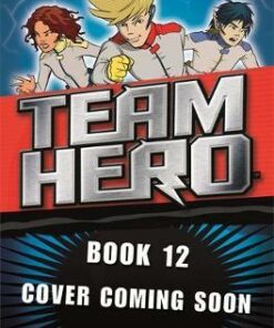 Team Hero: Revenge of the Dragon: Series 3
