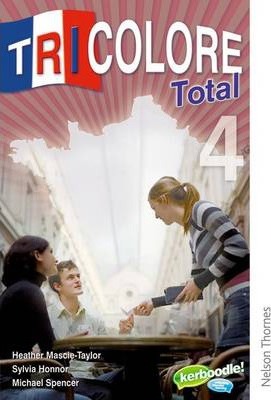 Tricolore Total 4 Student Book - Heather Mascie-Taylor