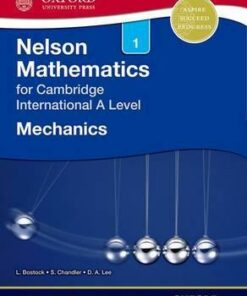 Nelson Mechanics 1 for Cambridge International A Level - Linda Bostock