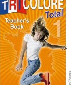 Tricolore Total 1 Teacher Book - Sylvia Honnor
