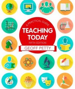 Teaching Today A Practical Guide - Geoff Petty