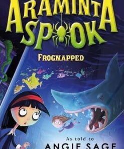 Araminta Spook: Frognapped - Angie Sage