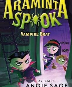 Araminta Spook: Vampire Brat - Angie Sage