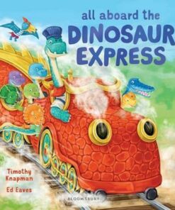All Aboard the Dinosaur Express - Timothy Knapman