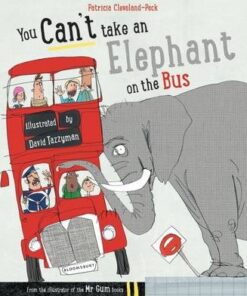 You Can't Take An Elephant On the Bus - Patricia Cleveland-Peck