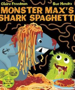 Monster Max's Shark Spaghetti - Claire Freedman