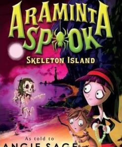 Araminta Spook: Skeleton Island - Angie Sage