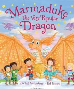 Marmaduke the Very Popular Dragon - Rachel Valentine