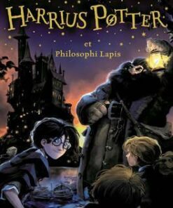 Harry Potter and the Philosopher's Stone Latin: Harrius Potter et Philosophi Lapis (Latin) - J. K. Rowling