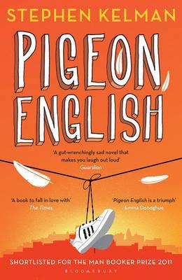 Pigeon English 27 Pigeon English - Stephen Kelman