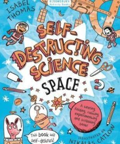 Self-Destructing Science: Space - Isabel Thomas