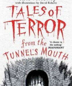Tales of Terror from the Tunnel's Mouth - Chris Priestley