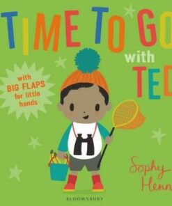 Time to Go with Ted - Sophy Henn