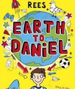 Earth to Daniel - Gwyneth Rees