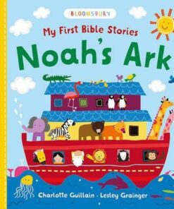 My First Bible Stories: Noah's Ark - Charlotte Guillain
